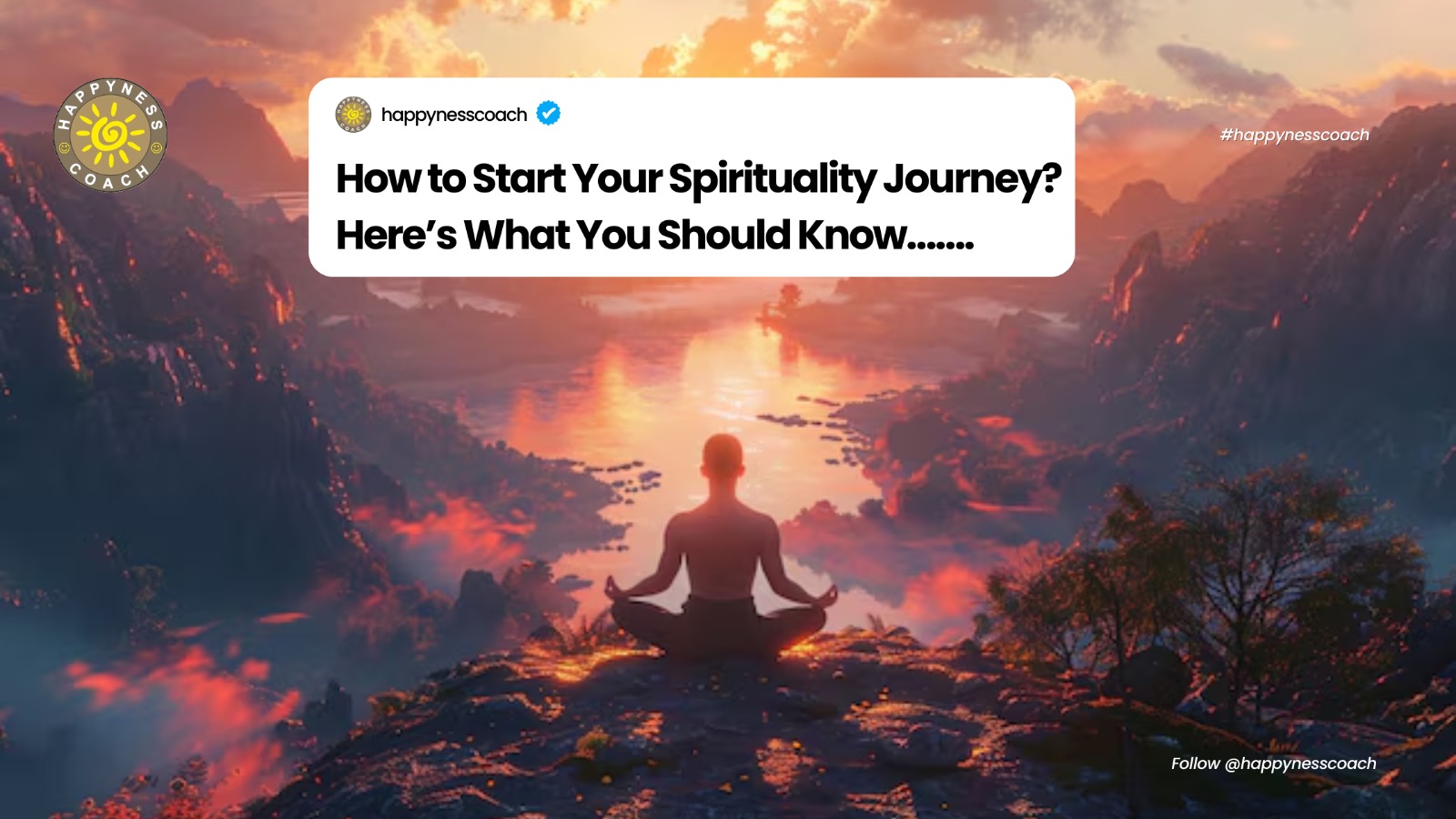 How to Start Your Spirituality Journey? Here’s What You Should Know…….
