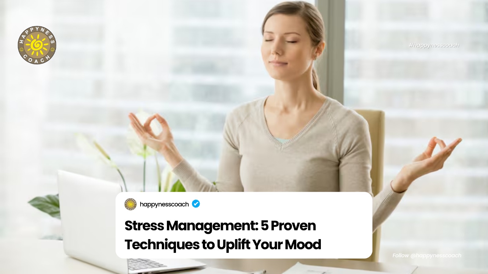 Stress Management: 5 Proven Techniques to Uplift Your Mood